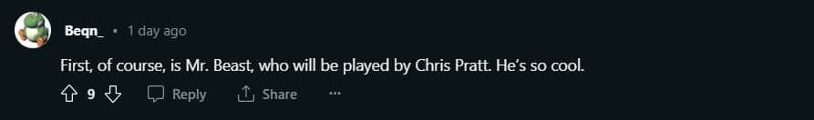 A user Beqn_ said Chris Pratt is a cool choice (r/MrBeast/Reddit)