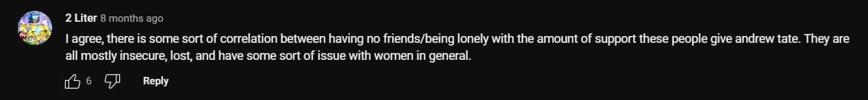Another user 2 Liter wrote about there is a correlation between loneliness and all the support that Andrew Tate has (theH3podcast/YouTube)