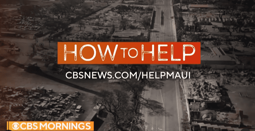 CBS has set up ways to help the Maui Wildfires victims (CBS Mornings/CBS)