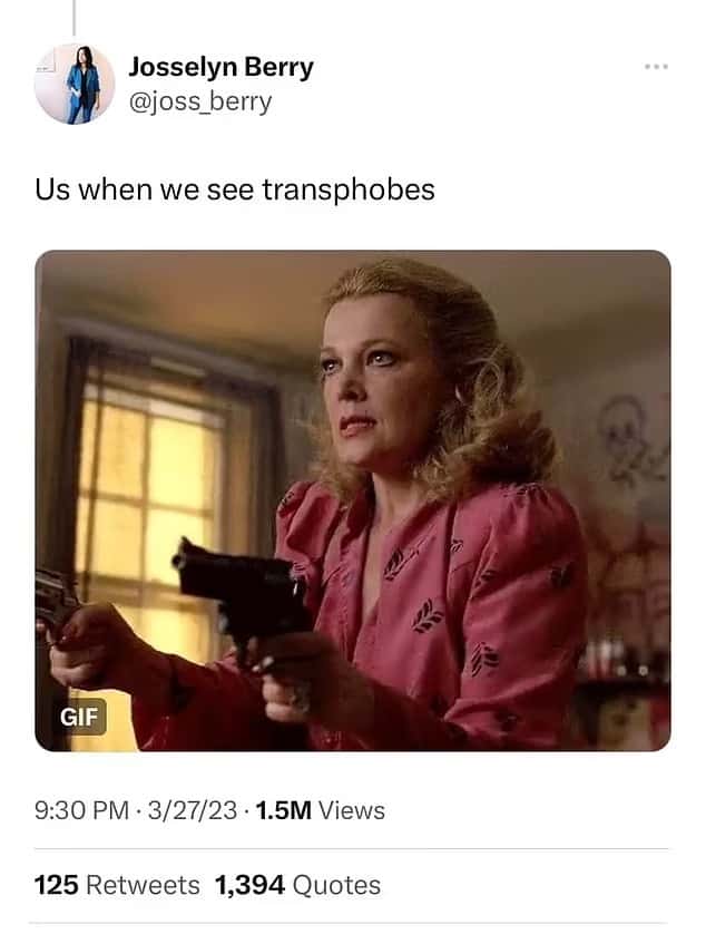 Spokeswoman for Arizona Governor Josselyn Berry tweeted a gif of a woman holding two handguns alongside the caption: 'Us when we see transphobes' (joss_berry/Twitter)