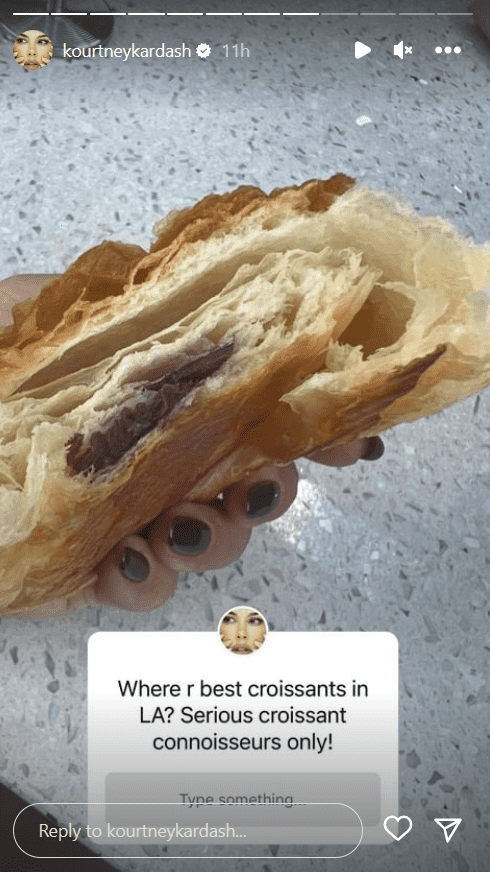 Kourtney Kardashian looked for suggestions on new croissant places. (Instagram/@kourtneykardash)