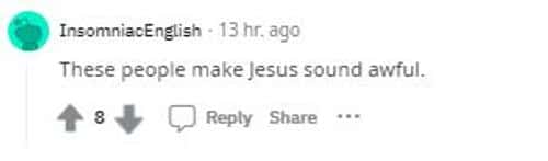 These people make jesus sound awful (Reddit/ Insomniac English)