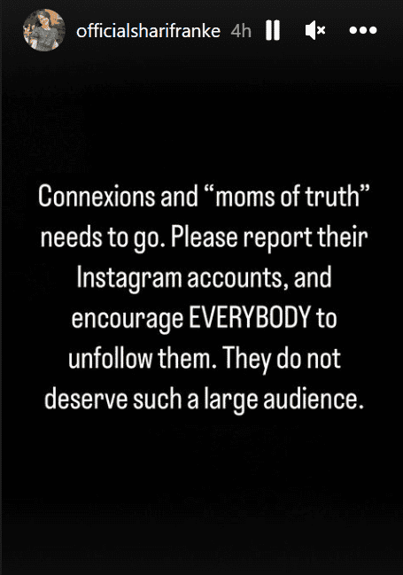 Ruby Franke's daughter Shari Franke posted an Instagram Story asking her followers to report the Instagram accounts of her ConneXions and 'Moms of truth' (Instagram/officialsharifranke)
